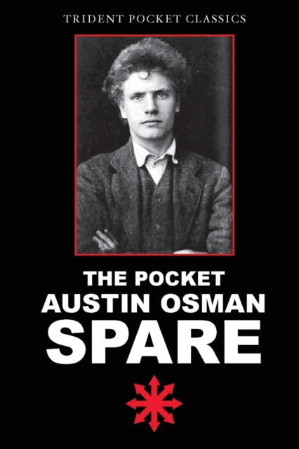 The Pocket Austin Osman Spare By Spare, Austin Osman