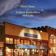 Forty Years Of Trident Booksellers And C By Whitman, Liz