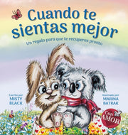 Cuando Te Sientas Mejor: Un Regalo Para