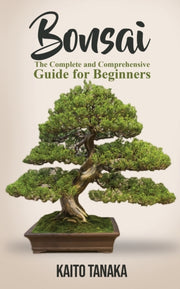 Bonsai: The Complete And Comprehensive G