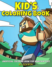 Kid's Coloring Book: Unofficial Coloring By Blockboy,