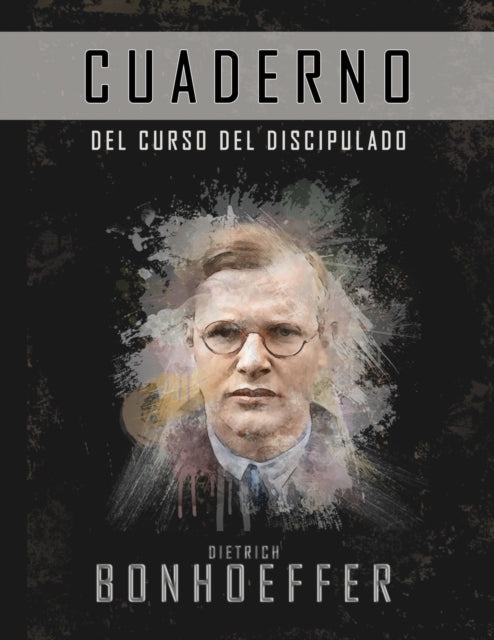 El Curso De Discipulado (cuaderno De Tra