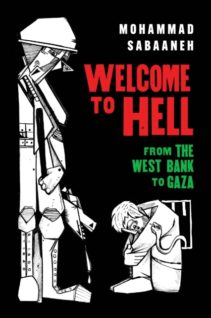 Welcome To Hell By Sabaaneh, Mohammad