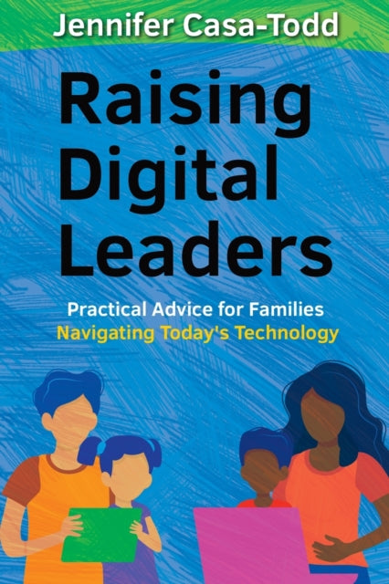 Raising Digital Leaders: Practical Advic