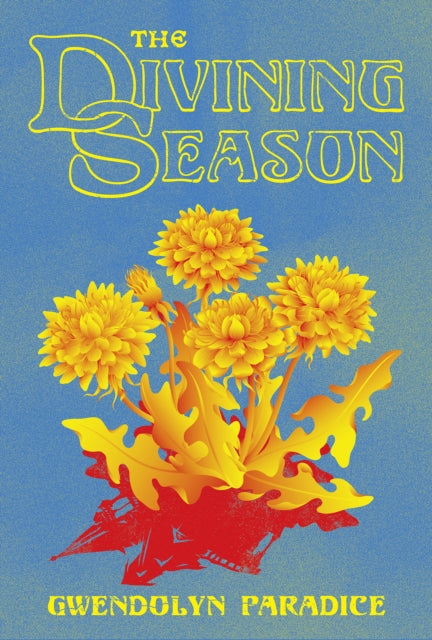 Divining Season By Paradice, Gwendolyn