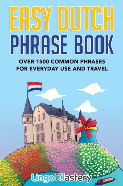 Easy Dutch Phrase Book: Over 1500 Common