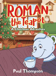 Roman The Teapot: A Christmas Adventure: