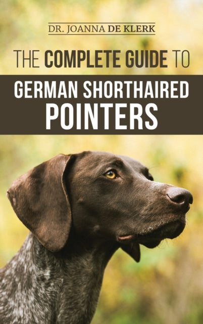 The Complete Guide To German Shorthaired