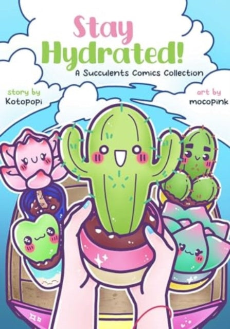 Stay Hydrated A Succulents Comics Collec
