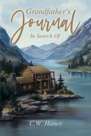 Grandfather's Journal: In Search Of By Hanes, C.w.