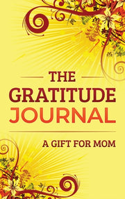 The Gratitude Journal: A Gift For Mom