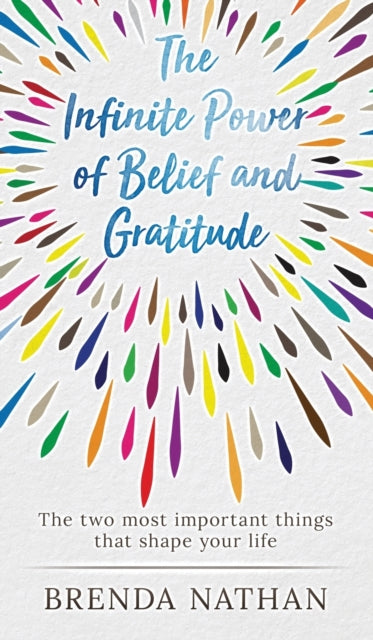 The Infinite Power Of Belief And Gratitu