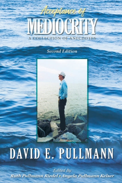 Acceptance Of Mediocrity: A Collection O