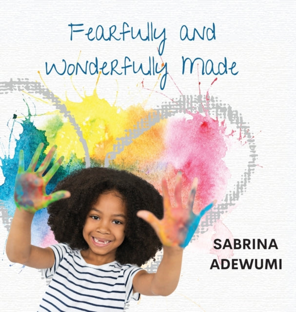 Fearfully And Wonderfully Made