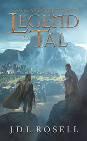 An Emperor's Gamble: Legend Of Tal: Book
