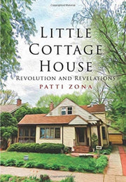 Little Cottage House: Revolution And Rev