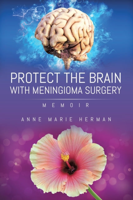Protect The Brain With Meningioma Surger