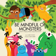 Be Mindful Of Monsters: A Book For Helpi By Stockly, Lauren