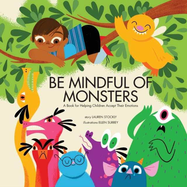 Be Mindful Of Monsters: A Book For Helpi By Stockly, Lauren