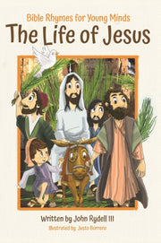 The Life Of Jesus: Bible Rhymes For Youn By Rydell, John