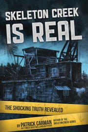 Skeleton Creek Is Real (uk Edition): The