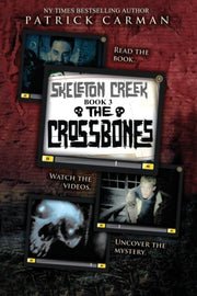 Skeleton Creek #3: The Crossbones: (uk E By Carman, Patrick