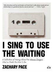 I Sing To Use The Waiting