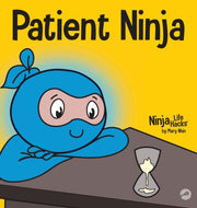 Patient Ninja: A Children's Book About D