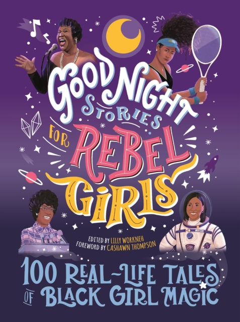 Goodnight Stories Rebel Girls Black Magi By Workneh, Lilly