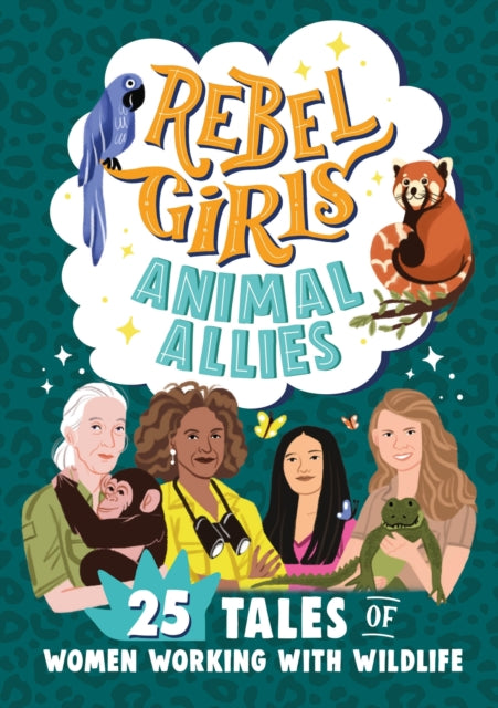 Rebel Girls Animal Allies By Rebel Girls