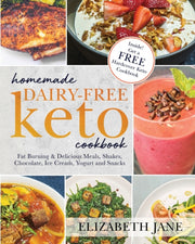 Homemade Dairy-free Keto Cookbook: Fat B