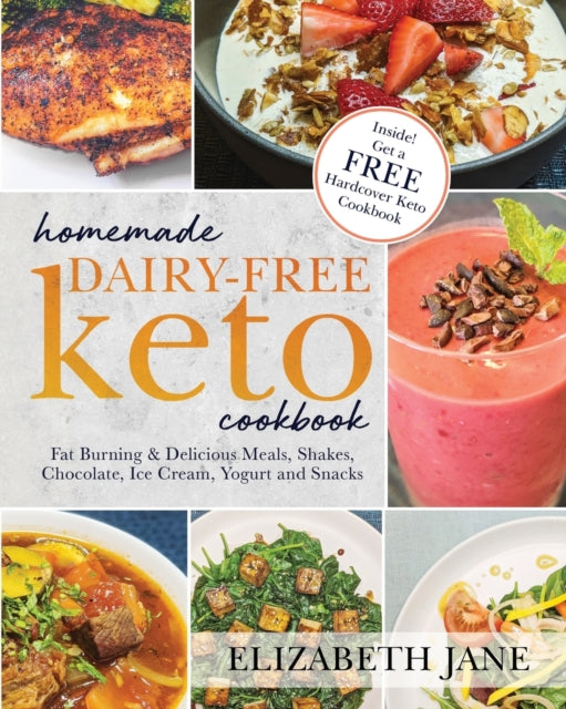 Homemade Dairy-free Keto Cookbook: Fat B