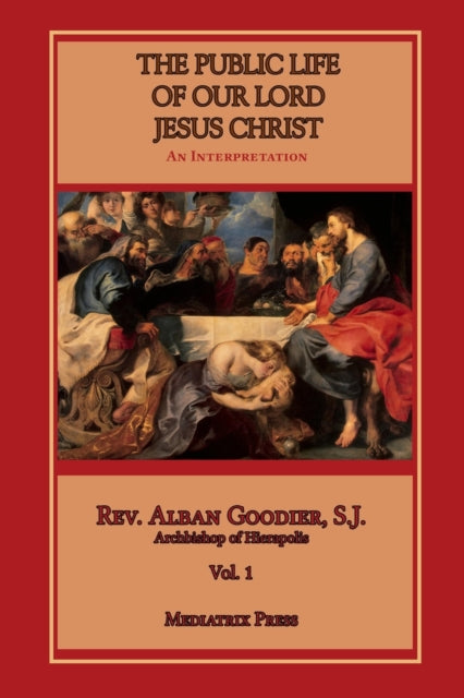Public Life Of Our Lord Jesus Christ, Vo By Goodier, Alban