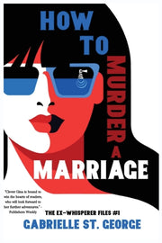 How To Murder A Marriage: The Ex-whisper