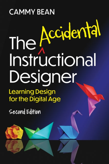 Accidental Instructional Designer 2nd Ed