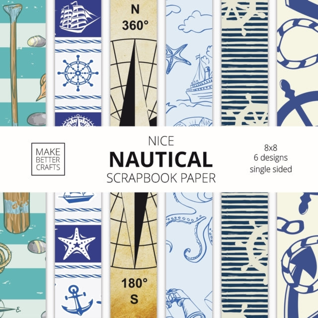 Nice Nautical Scrapbook Paper: 8x8 Nauti