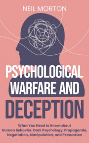 Psychological Warfare And Deception: Wha