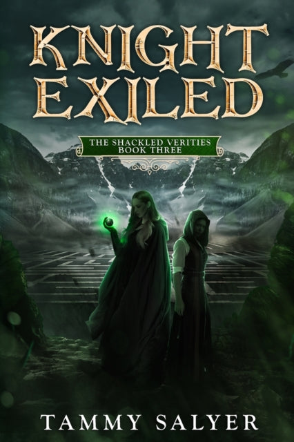 Knight Exiled: The Shackled Verities (bo