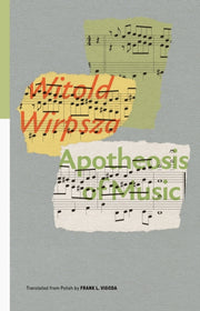 Apotheosis Of Music Selected Poems By Wirpsza, Witold