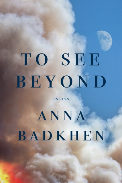 To See Beyond By Badkhen, Anna