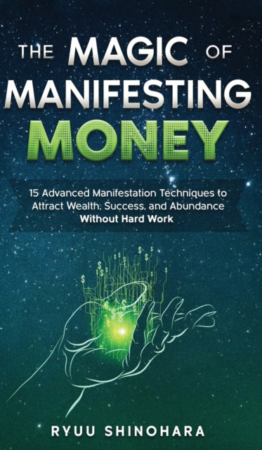 The Magic Of Manifesting Money: 15 Advan By Shinohara, Ryuu