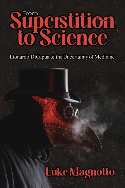 From Superstition To Science: Lionardo D