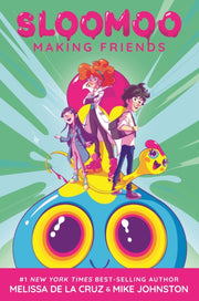 Sloomoo Making Friends A Graphic Novel