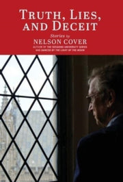 Truth, Lies, And Deceit: Stories