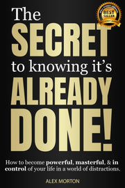 Secret To Knowing Its Already Done