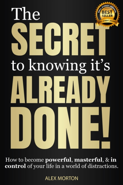 Secret To Knowing Its Already Done