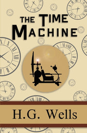 The Time Machine - The Original 1895 Cla By Wells, H. G.