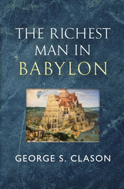 The Richest Man In Babylon - The Origina By Clason, George S.
