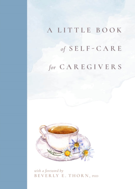 Little Book Of Selfcare For Caregivers By Addicott, Sara S