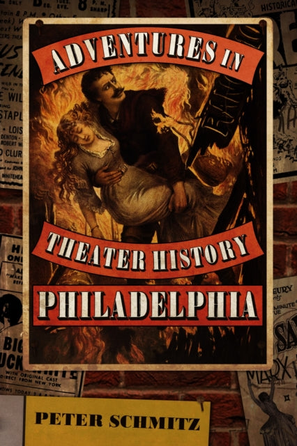 Adventures In Theater History Philadelph